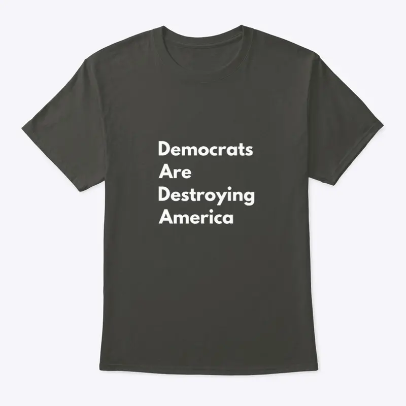 Democrats Are Destroying America