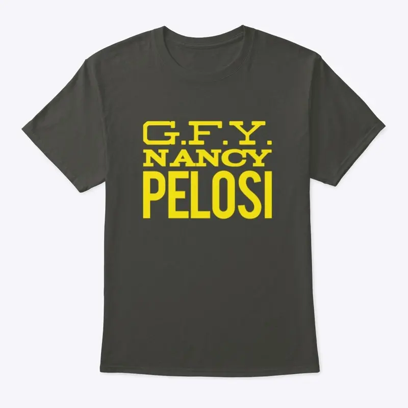 GFY Nancy Pelosi 